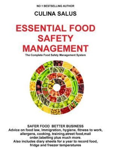 Essential Food Safety Management - Culina Salus - Kirjat - Createspace Independent Publishing Platf - 9781537741710 - lauantai 17. syyskuuta 2016