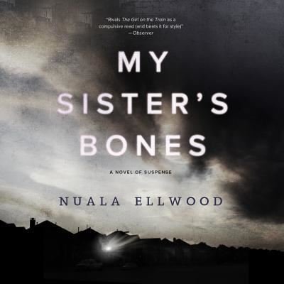 Cover for Nuala Ellwood · My Sister's Bones A Novel of Suspense (CD) (2017)