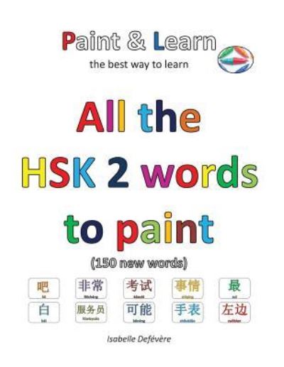 Cover for Isabelle Defévère · All the HSK 2 words to paint (Paperback Book) (2016)