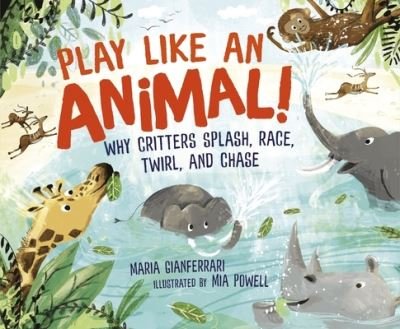 Cover for Maria Gianferrari · Play Like an Animal! (Book) (2020)