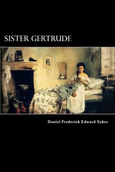 Cover for Daniel Frederick Edward Sykes · Sister Gertrude (Paperback Book) (2017)