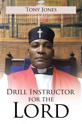 Cover for Tony Jones · Drill Instructor for the Lord (Taschenbuch) (2017)
