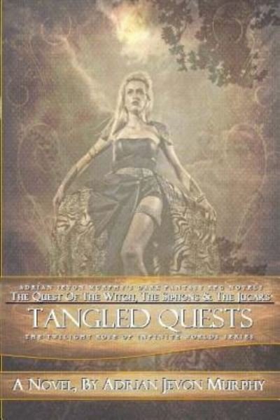 Adrian Jevon Murphy · Tangled Quests (Paperback Bog) (2018)