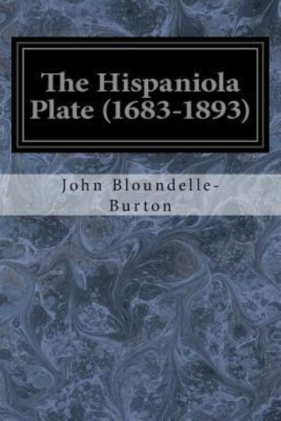 Cover for John Bloundelle-Burton · The Hispaniola Plate (1683-1893) (Paperback Book) (2017)