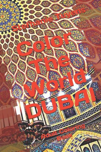 Cover for Stefhanie Tuyens · Color The World DUBAI (Paperback Book) (2017)