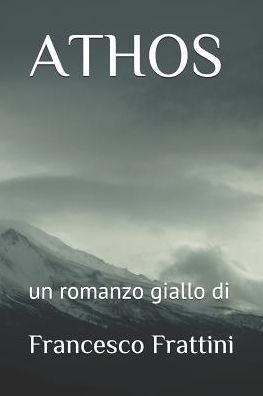 Cover for Sig Francesco Frattini · Athos (Paperback Bog) (2017)