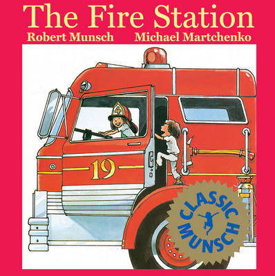 Cover for Robert Munsch · The Fire Station - Classic Munsch (Pocketbok) (1991)