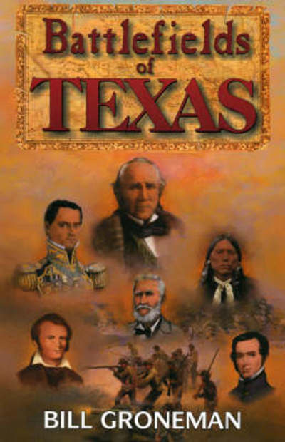 Cover for Bill Groneman · Battlefields of Texas (Paperback Book) (1998)