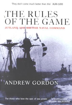 Cover for Andrew Gordon · The Rules of the Game: Jutland and British Naval Command (Paperback Book) (2000)