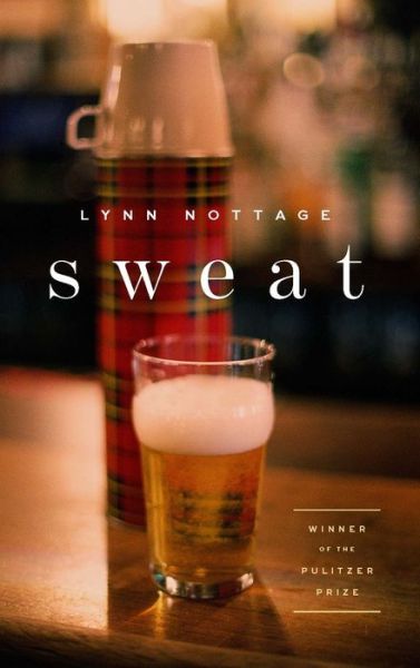 Sweat - Lynn Nottage - Książki - Theatre Communications Group - 9781559365710 - 20 czerwca 2017