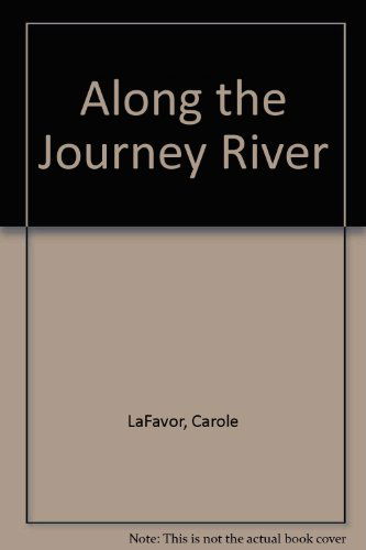 Cover for Carole Lafavor · Along the Journey River: a Mystery (Hardcover Book) (1996)