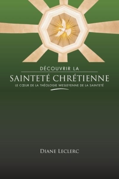 Découvrir la Sainteté Chrétienne - Diane Leclerc - Books - Casa Nazarena de Publicacions - 9781563449710 - September 13, 2022