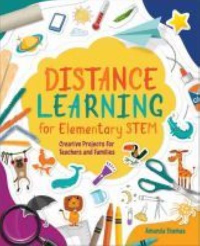 Cover for Amanda Thomas · Distance Learning for Elementary STEM: Creative Projects for Teachers and Families (Paperback Book) (2021)