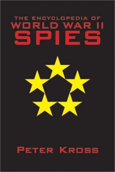 The Encyclopedia of World War II Spies - Peter Kross - Books - Barricade Books Inc - 9781569801710 - 2001