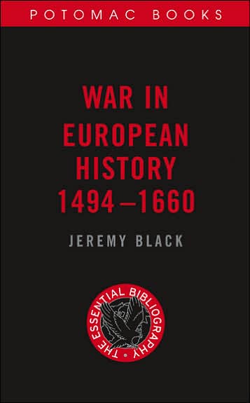 Cover for Jeremy Black · War in European History, 1494?1660: The Essential Bibliography - Essential Bibliography Series (Paperback Book) (2006)