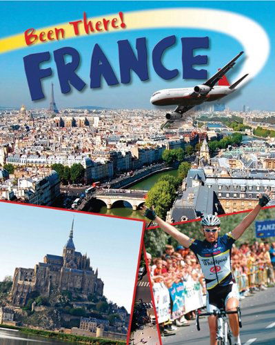 France (Been There!) - Annabel Savery - Books - Smart Apple Media - 9781599204710 - 2012