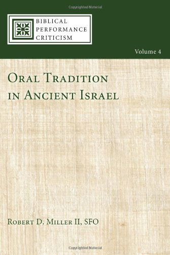 Cover for Robert D. Miller II · Oral Tradition in Ancient Israel: (Biblical Performance Criticism) (Paperback Book) (2011)