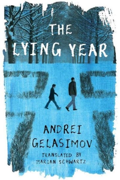 Cover for Andrei Gelasimov · Lying Year the (Paperback Book) (2013)