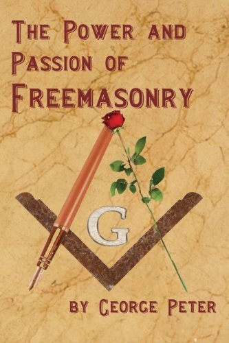Cover for George Peter · The Power and Passion of Freemasonry (Paperback Book) (2014)