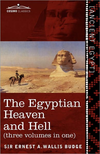 Cover for Ernest A. Wallis Budge · The Egyptian Heaven and Hell (Three Volumes in One): the Book of the Am-tuat; the Book of Gates; and the Egyptian Heaven and Hell (Paperback Book) (2011)