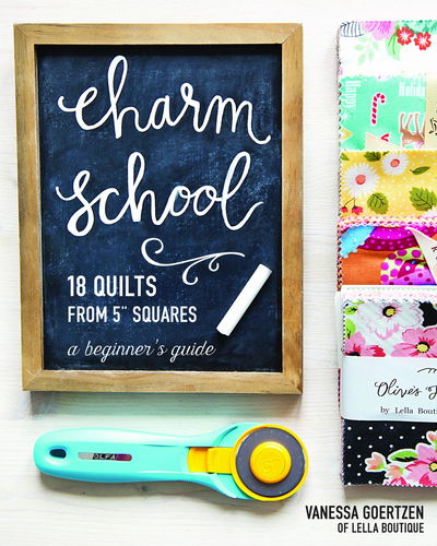 Charm School - 18 Quilts from 5" Squares: A Beginner's Guide - Vanessa Goertzen - Books - C & T Publishing - 9781617452710 - March 21, 2017