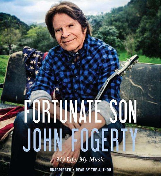 Cover for John Fogerty · Fortunate Son: My Life, My Music (Hörbuch (CD)) [Unabridged edition] (2015)