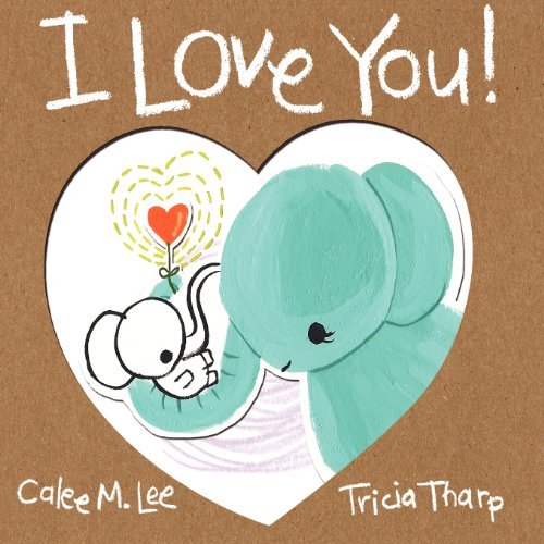 Cover for Calee M Lee · I Love You! (Pocketbok) (2013)
