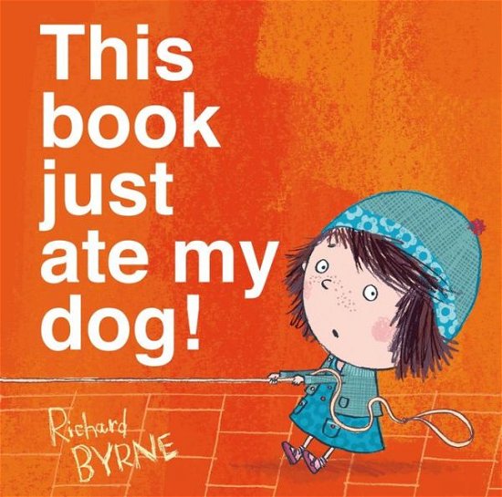 Cover for Richard Byrne · This book just ate my dog! (Inbunden Bok) (2014)