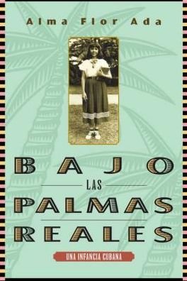 Cover for Alma Flor Ada · Bajo las palmas reales/ Under the Royal Palms (Paperback Bog) (2016)