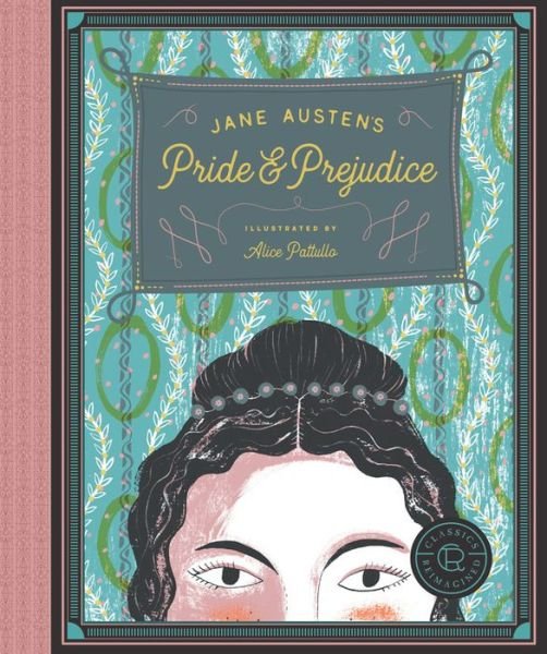 Classics Reimagined, Pride and Prejudice - Classics Reimagined - Jane Austen - Kirjat - Rockport Publishers Inc. - 9781631593710 - torstai 19. lokakuuta 2017