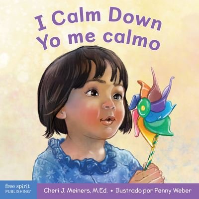 Cover for Cheri J. Meiners · I Calm down/Yo Me Calmo (Book) (2022)