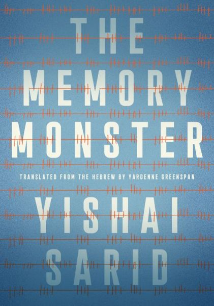 Cover for Yishai Sarid · The Memory Monster (Hardcover Book) (2020)