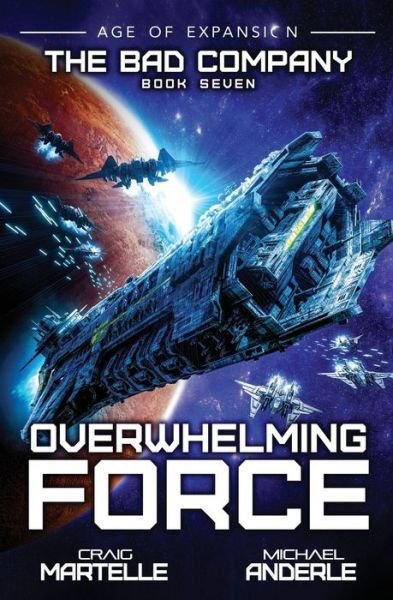 Cover for Craig Martelle · Overwhelming Force A Military Space Opera (Paperback Book) (2020)