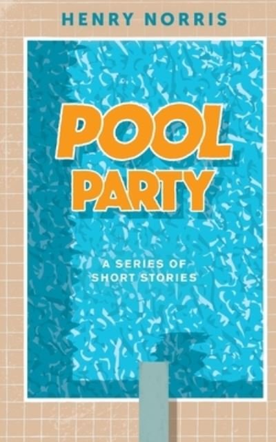 Cover for Henry Norris · Pool Party (Paperback Book) (2019)