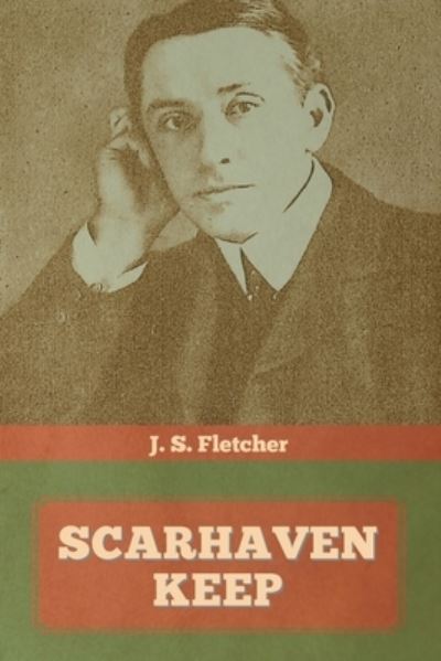 Cover for J S Fletcher · Scarhaven Keep (Paperback Book) (2020)