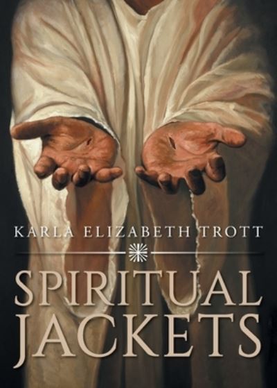 Cover for Karla Elizabeth Trott · Spiritual Jackets (Paperback Book) (2020)