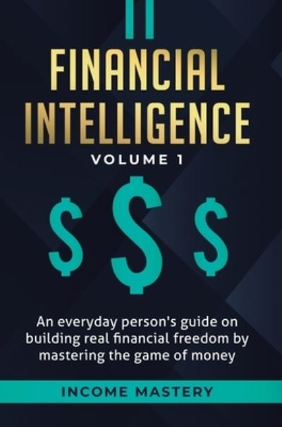 Cover for Income Mastery · Financial Intelligence (Hardcover Book) (2020)