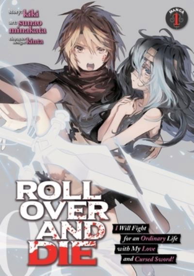 Cover for Kiki · ROLL OVER AND DIE: I Will Fight for an Ordinary Life with My Love and Cursed Sword! (Manga) Vol. 1 - ROLL OVER AND DIE: I Will Fight for an Ordinary Life with My Love and Cursed Sword! (Manga) (Pocketbok) (2021)