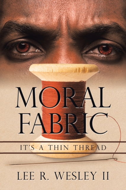 Cover for II Lee R Wesley · Moral Fabric (Paperback Book) (2020)