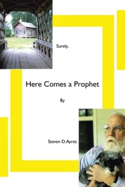 Cover for Steven D Ayres · Surely, Here Comes a Prophet (Paperback Book) (2022)