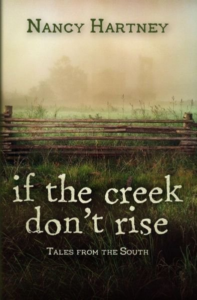 Cover for Nancy Hartney · If the Creek Don't Rise (Paperback Book) (2016)