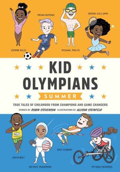 Cover for Robin Stevenson · Kid Olympians: Summer: True Tales of Childhood from Champions and Game Changers (Gebundenes Buch) (2024)