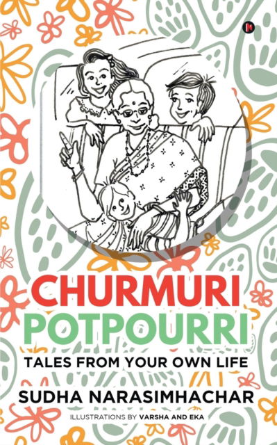 Cover for Sudha Narasimhachar · Churmuri, Potpourri: Tales from your own life (Paperback Book) (2021)