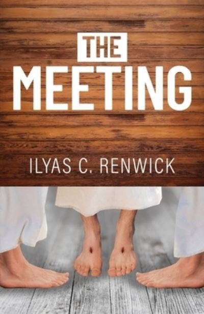 Cover for Ilyas C Renwick · The Meeting (Paperback Bog) (2022)