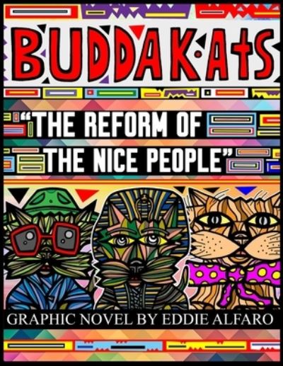 Cover for Eddie Alfaro · The Reform of the Nice People: The BuddaKats - Buddakat (Paperback Book) (2019)