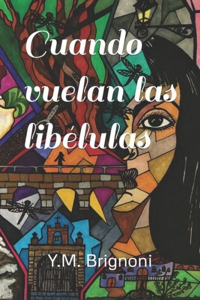 Cover for Y M Brignoni · Cuando vuelan las libelulas (Paperback Bog) (2019)