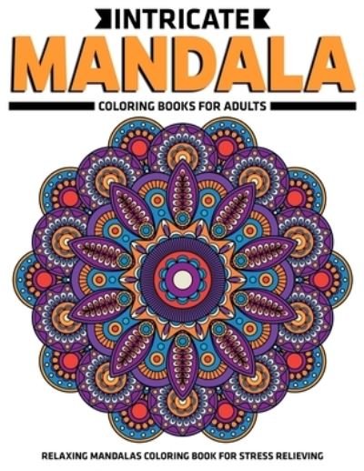Cover for Gift Aero · Intricate Mandala Coloring Books For Adults (Paperback Book) (2019)