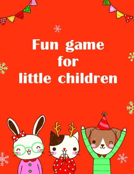 Cover for Lucky Me Press · Fun Game for Little Children (Paperback Book) (2019)