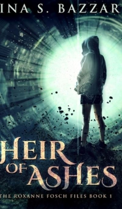 Cover for Jina S Bazzar · Heir Of Ashes (Hardcover Book) (2021)