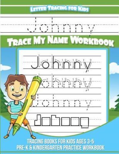 Cover for Elise Garcia · Johnny Letter Tracing for Kids Trace My Name Workbook (Paperback Book) (2018)